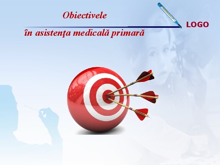 Obiectivele în asistenţa medicală primară LOGO 