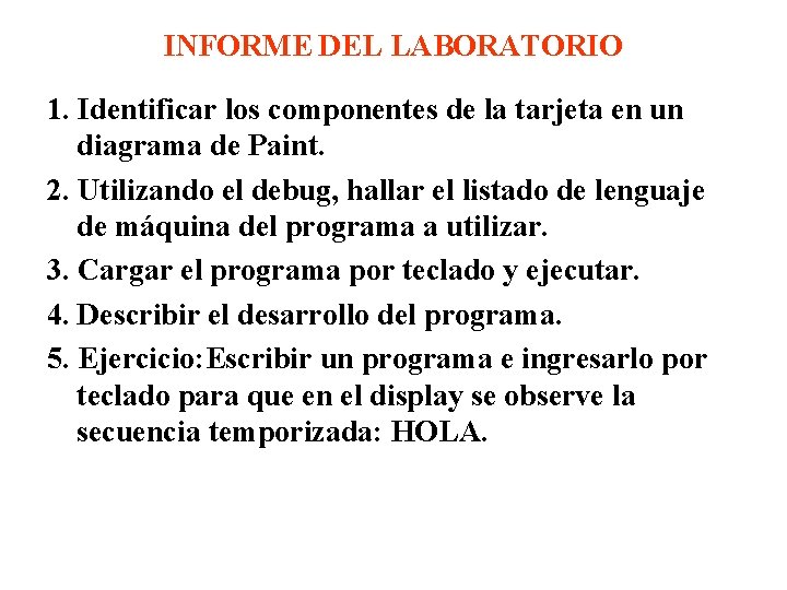 INFORME DEL LABORATORIO 1. Identificar los componentes de la tarjeta en un diagrama de