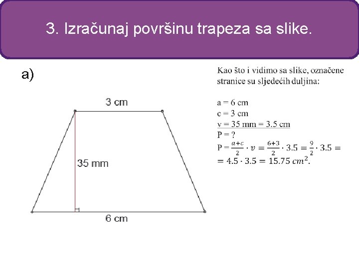 3. Izračunaj površinu trapeza sa slike. a) 