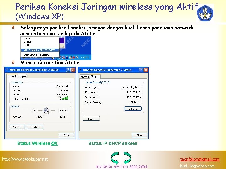 Periksa Koneksi Jaringan wireless yang Aktif (Windows XP) A Selanjutnya periksa koneksi jaringan dengan