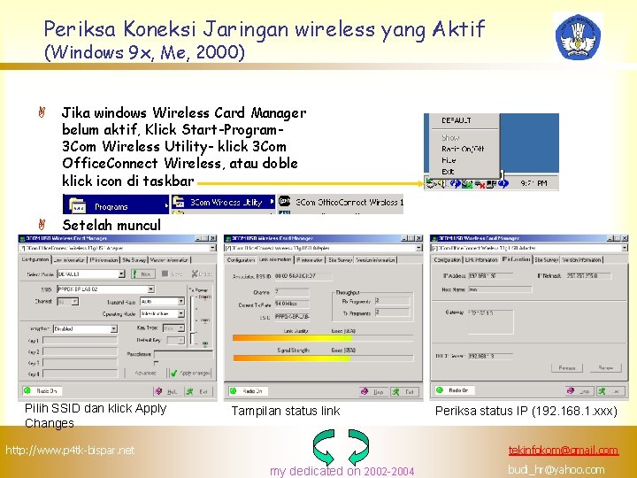 Periksa Koneksi Jaringan wireless yang Aktif (Windows 9 x, Me, 2000) A Jika windows