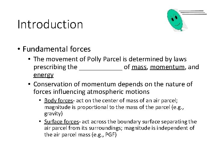Introduction • Fundamental forces • The movement of Polly Parcel is determined by laws