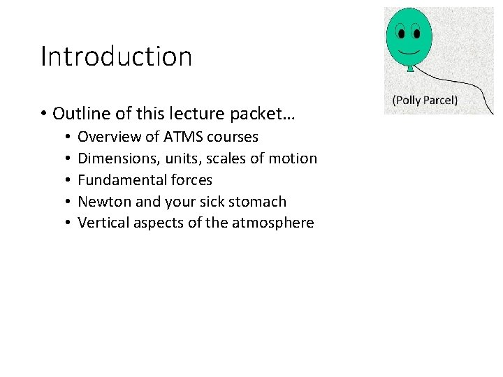 Introduction • Outline of this lecture packet… • • • Overview of ATMS courses