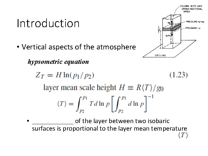 Introduction • Vertical aspects of the atmosphere hypsometric equation • ______ of the layer