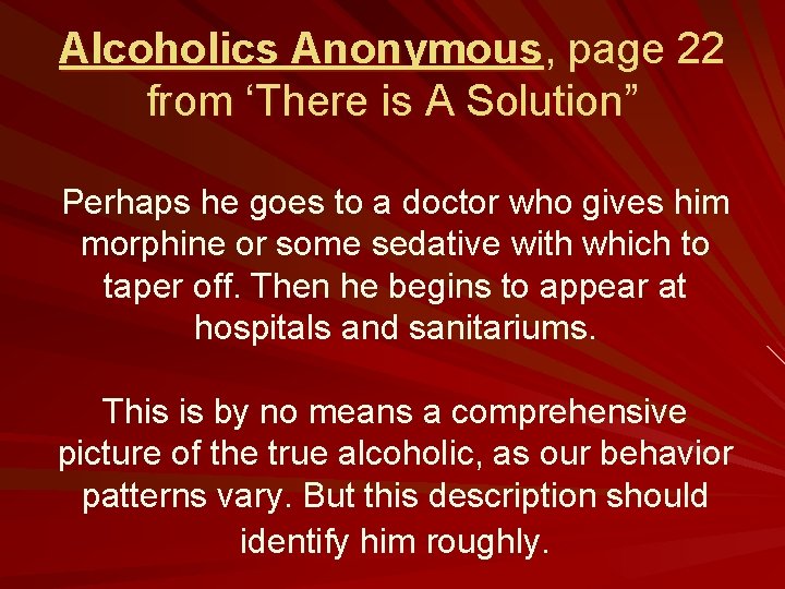 Alcoholics Anonymous, page 22 from ‘There is A Solution” Perhaps he goes to a Alcoholics Anonymous, page 22 from ‘There is A Solution” Perhaps he goes to a