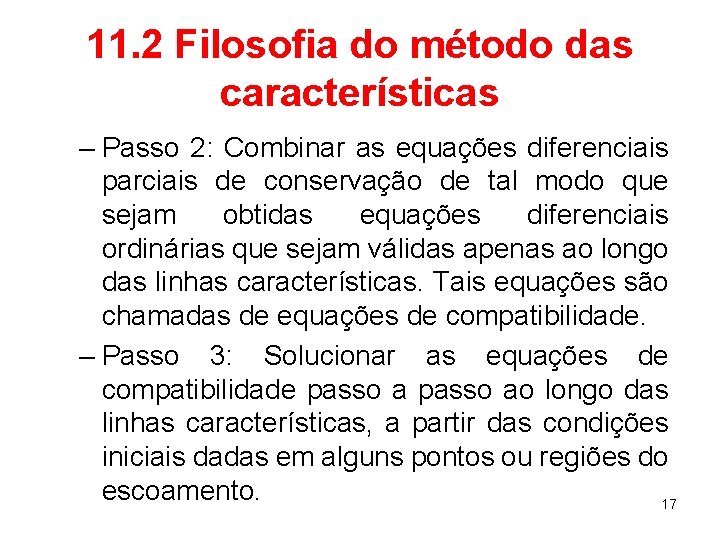 11. 2 Filosofia do método das características – Passo 2: Combinar as equações diferenciais