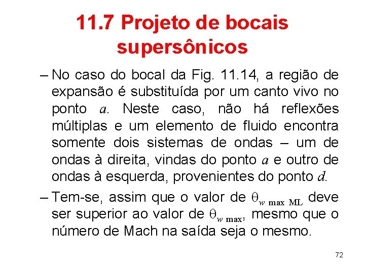 11. 7 Projeto de bocais supersônicos – No caso do bocal da Fig. 11.