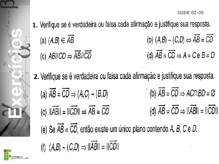 Exercícios SLIDE 02 -05 1. 2. 