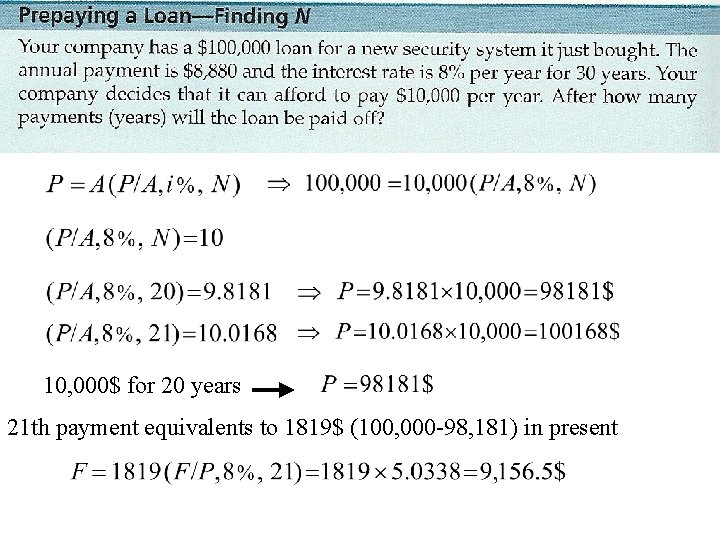 10, 000$ for 20 years 21 th payment equivalents to 1819$ (100, 000 -98,