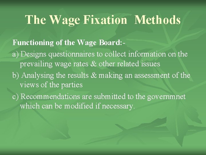 The Wage Fixation Methods Functioning of the Wage Board: a) Designs questionnaires to collect