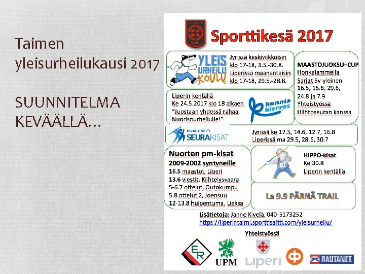 Taimen yleisurheilukausi 2017 SUUNNITELMA KEVÄÄLLÄ… 