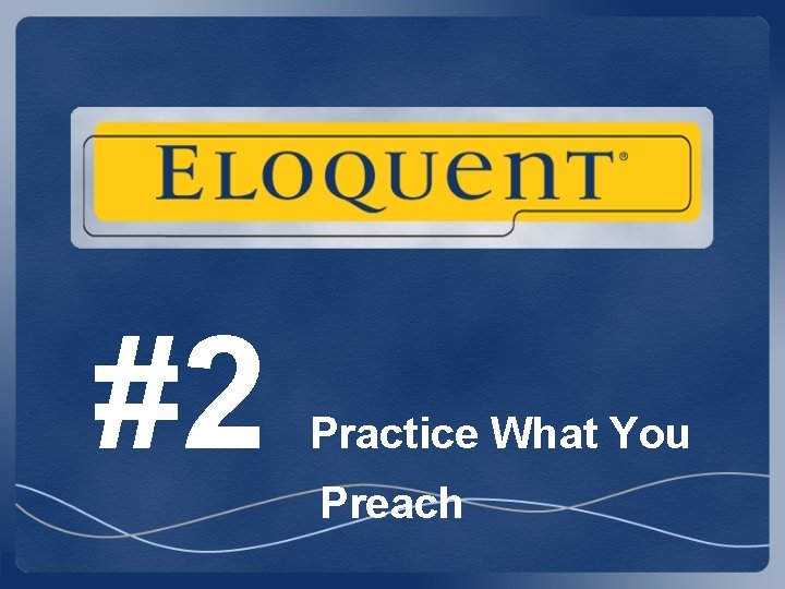 #2 Practice What You Preach #2 Practice What You Preach