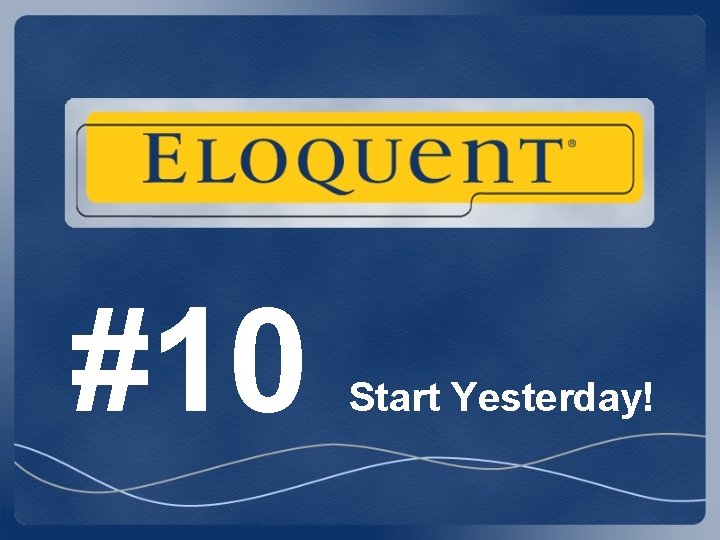 #10 Start Yesterday! #10 Start Yesterday!