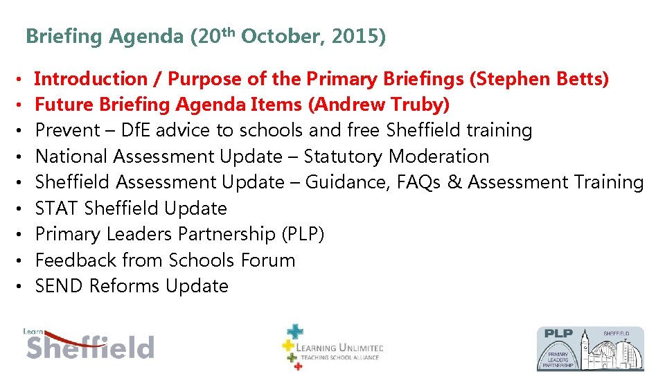 Briefing Agenda (20 th October, 2015) • • • Introduction / Purpose of the