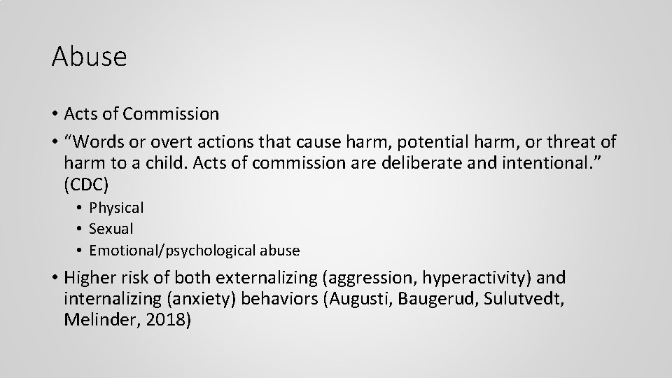 Abuse • Acts of Commission • “Words or overt actions that cause harm, potential