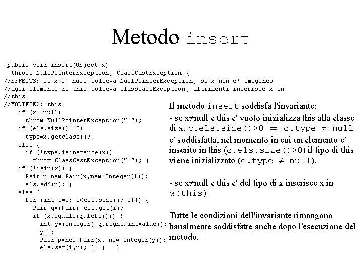 Metodo insert public void insert(Object x) throws Null. Pointer. Exception, Class. Cast. Exception {