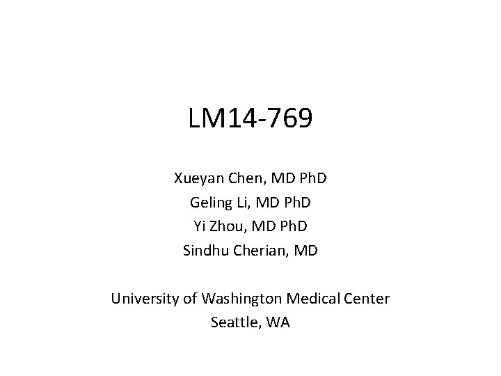 LM 14 769 Xueyan Chen MD Ph D