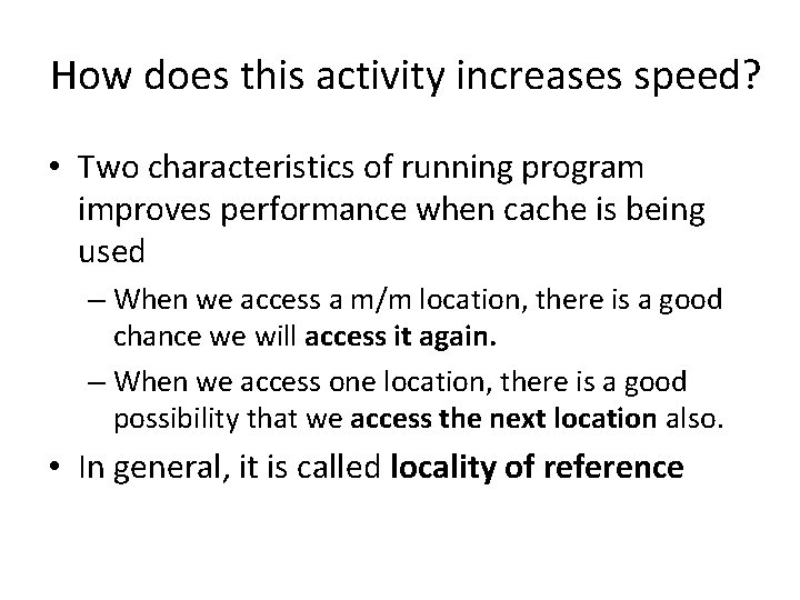 How does this activity increases speed? • Two characteristics of running program improves performance