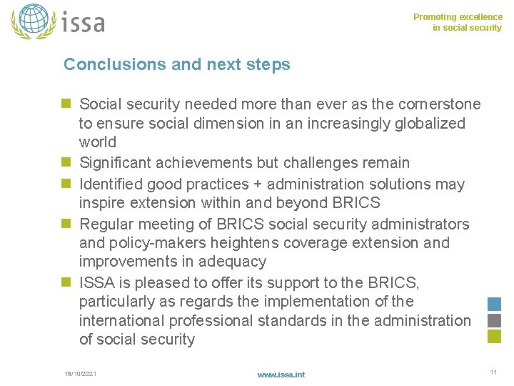 Promoting excellence in social security Conclusions and next steps n Social security needed more