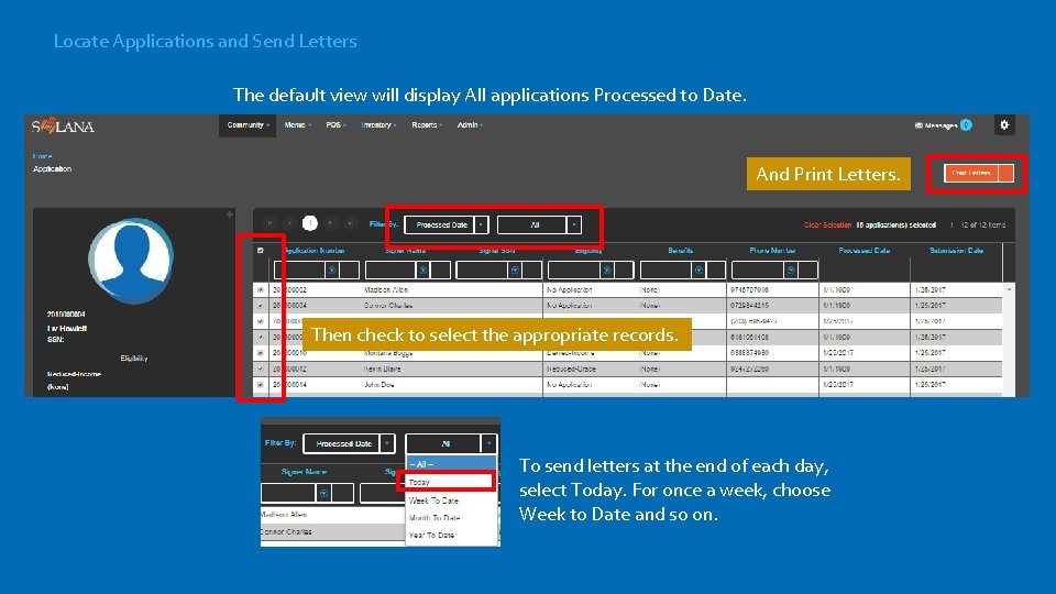 Locate Applications and Send Letters The default view will display All applications Processed to