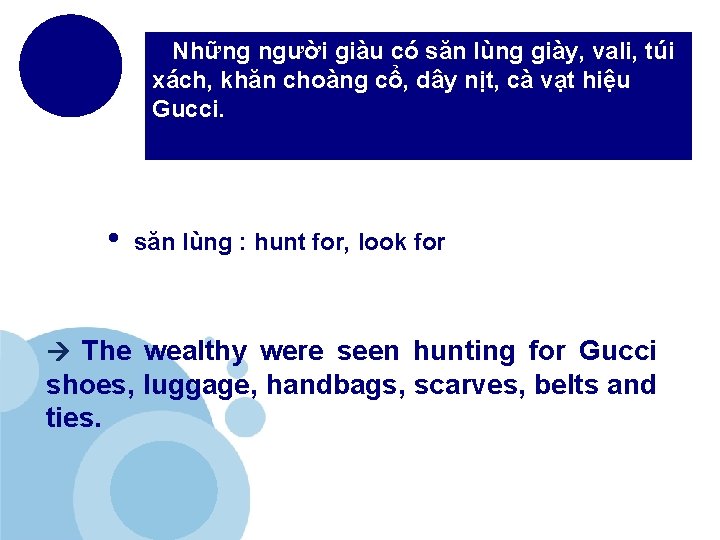 Những người giàu có săn lùng giày, vali, túi xách, khăn choàng cổ, dây