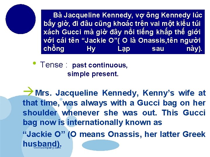 Bà Jacqueline Kennedy, vợ ông Kennedy lúc bấy giờ, đi đâu cũng khoác trên