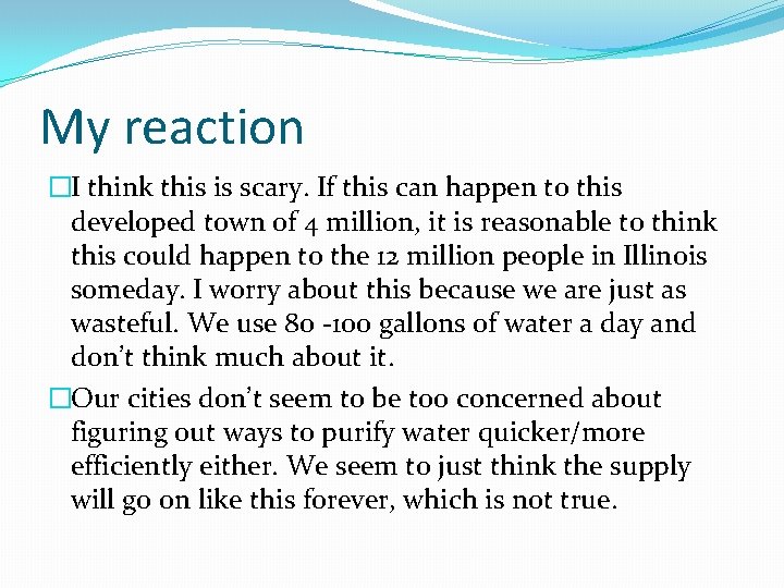 My reaction �I think this is scary. If this can happen to this developed