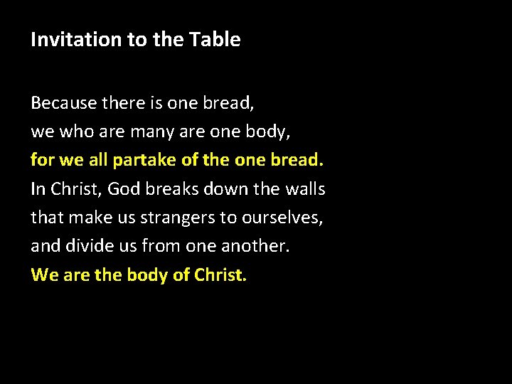 Invitation to the Table Because there is one bread, we who are many are