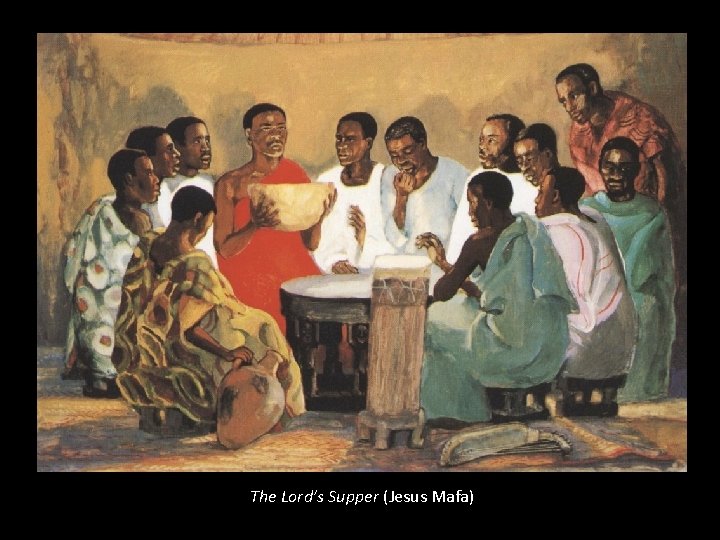 The Lord’s Supper (Jesus Mafa) 