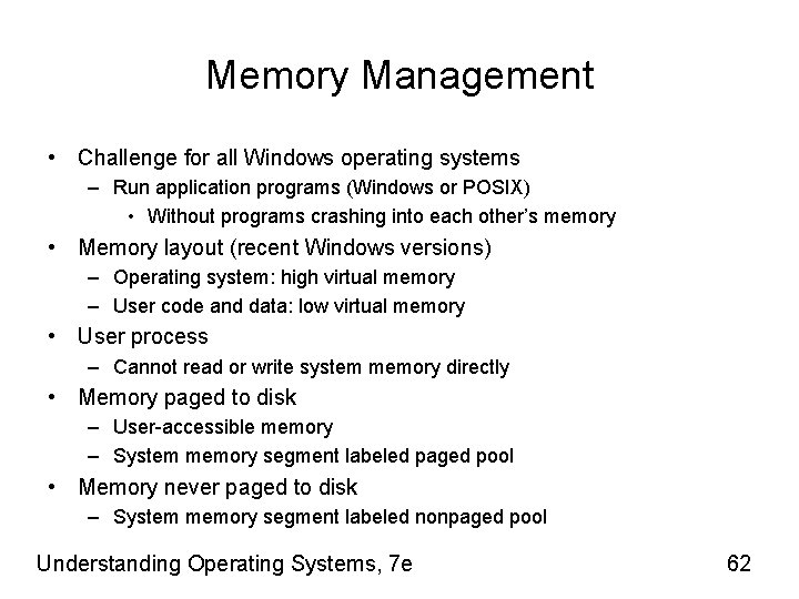 Memory Management • Challenge for all Windows operating systems – Run application programs (Windows