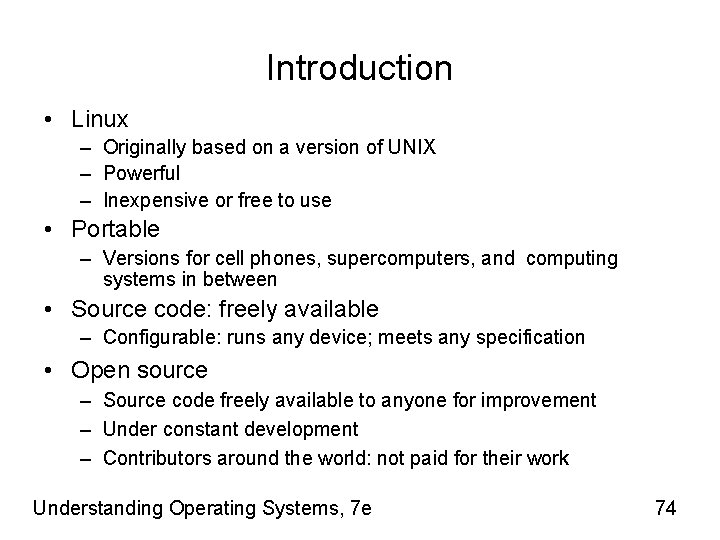Introduction • Linux – Originally based on a version of UNIX – Powerful –