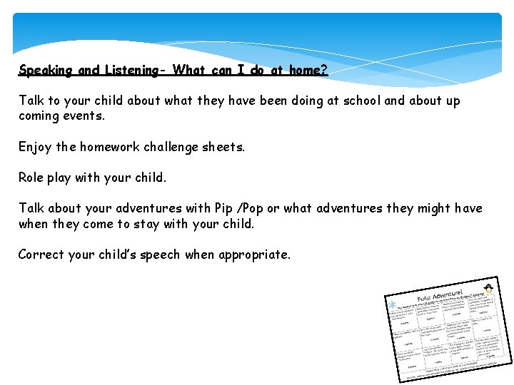 Speaking and Listening- What can I do at home? Talk to your child about
