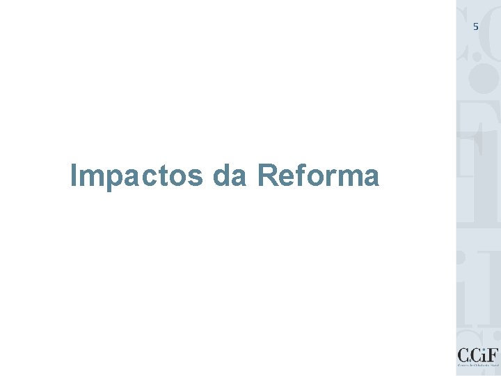 5 Impactos da Reforma 