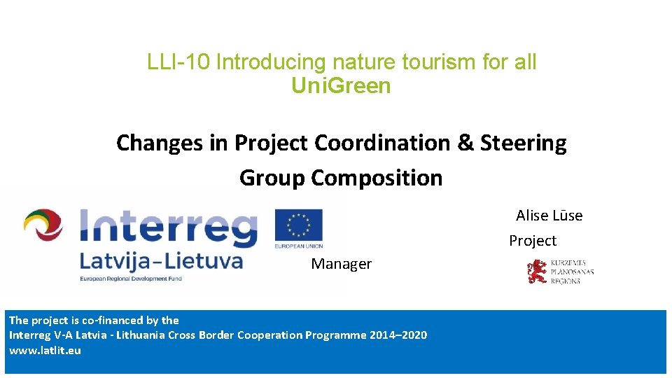 LLI-10 Introducing nature tourism for all Uni. Green Changes in Project Coordination & Steering