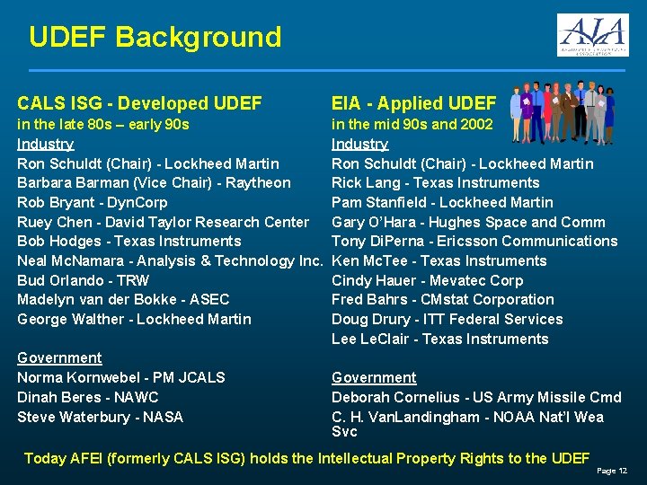 UDEF Background CALS ISG - Developed UDEF EIA - Applied UDEF in the late
