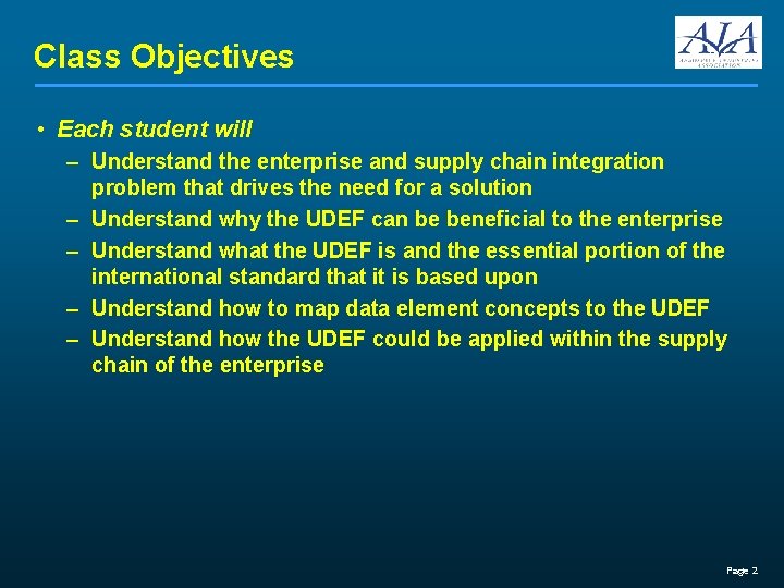 Class Objectives • Each student will – Understand the enterprise and supply chain integration