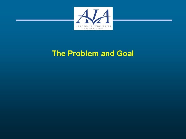 The Problem and Goal 