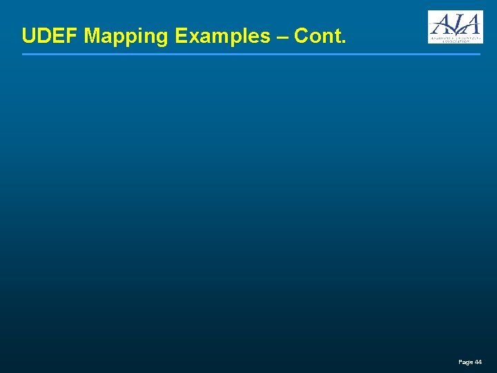 UDEF Mapping Examples – Cont. Page 44 