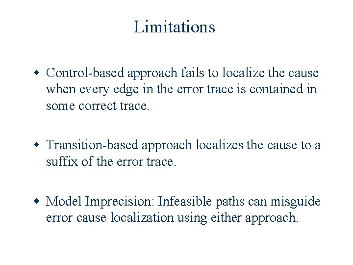 Limitations w Control-based approach fails to localize the cause when every edge in the