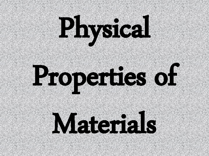Physical Properties of Materials 
