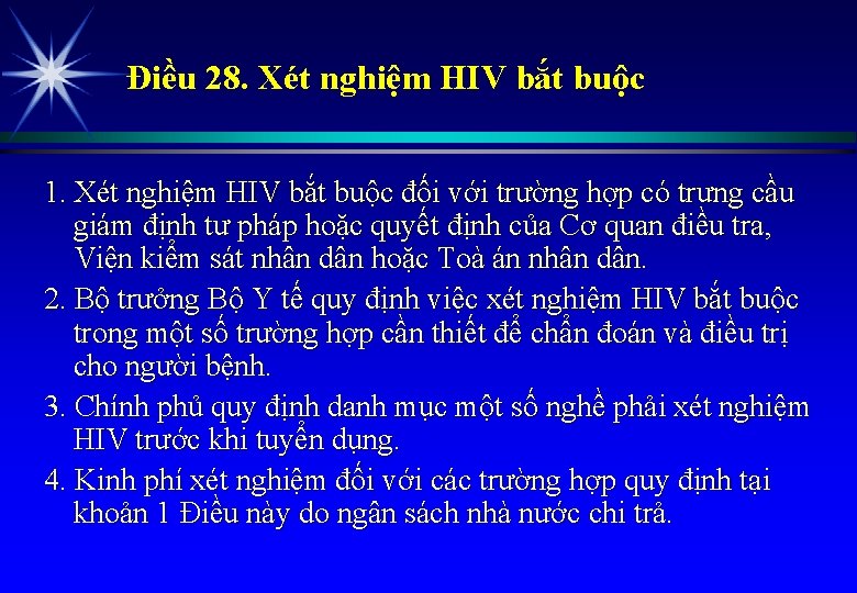 Điều 28. Xét nghiệm HIV bắt buộc 1. Xét nghiệm HIV bắt buộc đối