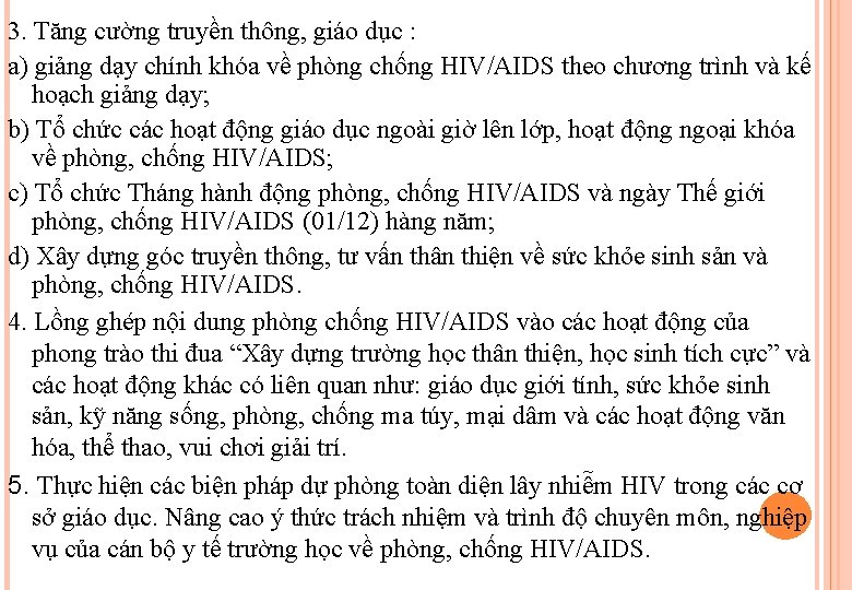 3. Tăng cường truyền thông, giáo dục : a) giảng dạy chính khóa về