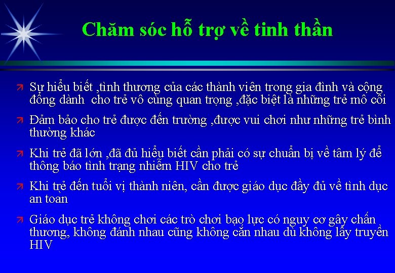 Chăm sóc hô trơ về tinh thần ä Sự hiểu biết , tình thương