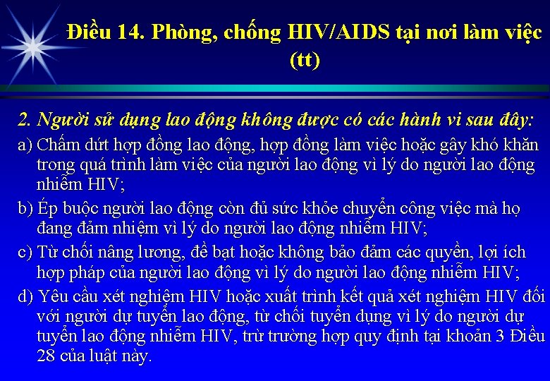 Điều 14. Phòng, chống HIV/AIDS tại nơi làm việc (tt) 2. Người sử dụng