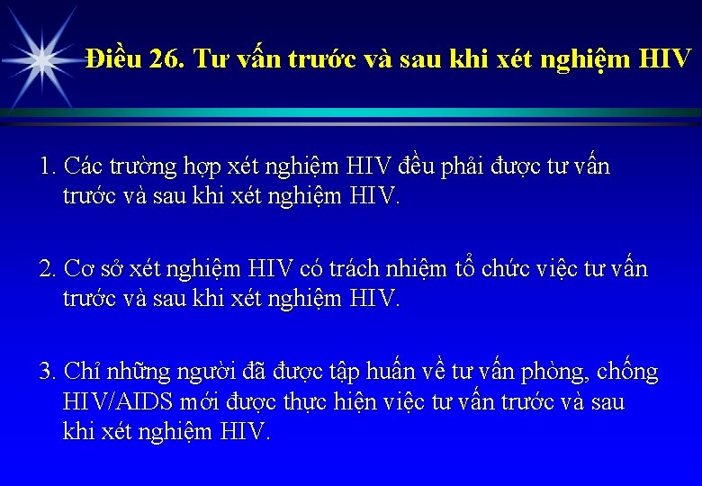 Điều 26. Tư vấn trước và sau khi xét nghiệm HIV 1. Các trường