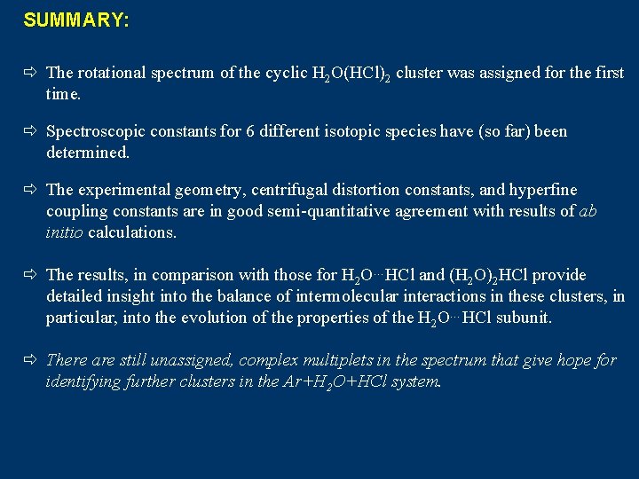 SUMMARY: ð The rotational spectrum of the cyclic H 2 O(HCl)2 cluster was assigned