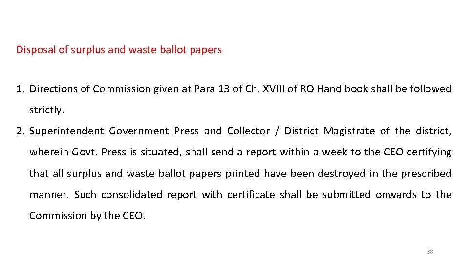 Disposal of surplus and waste ballot papers 1. Directions of Commission given at Para