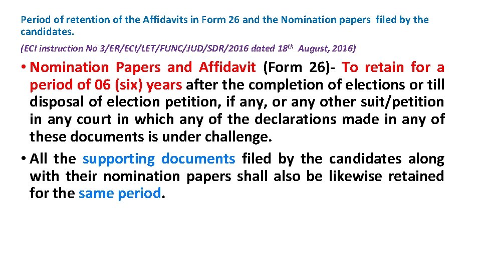 Period of retention of the Affidavits in Form 26 and the Nomination papers filed