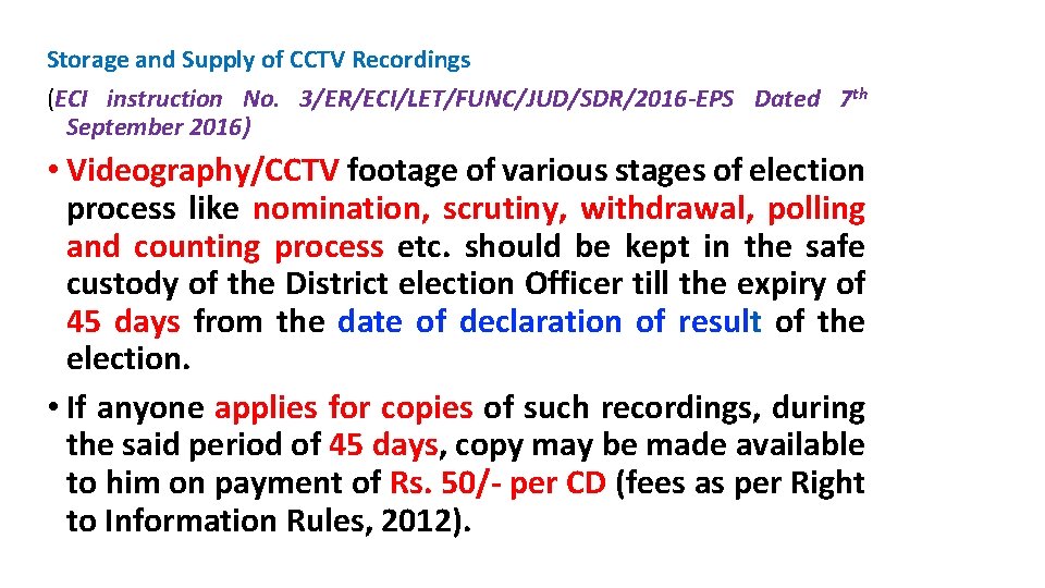 Storage and Supply of CCTV Recordings (ECI instruction No. 3/ER/ECI/LET/FUNC/JUD/SDR/2016 -EPS Dated 7 th