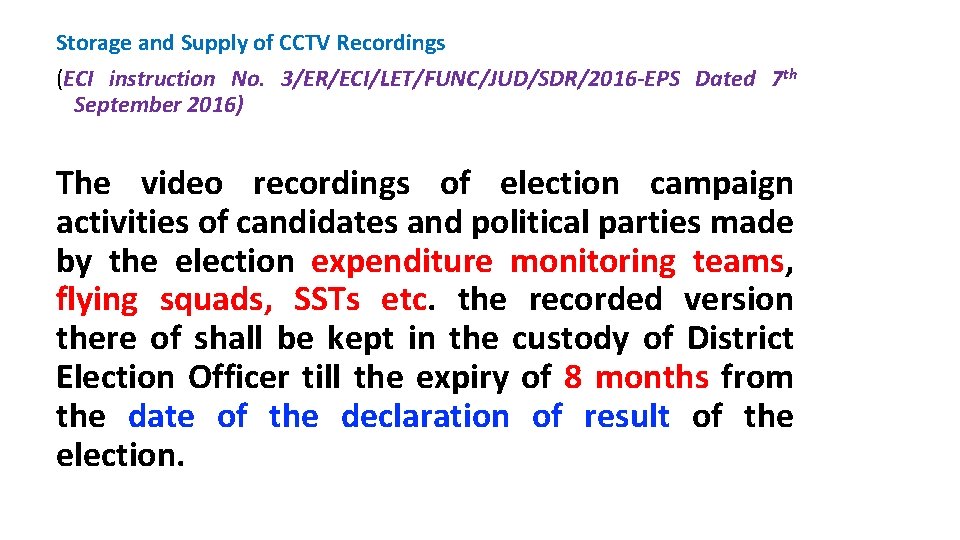 Storage and Supply of CCTV Recordings (ECI instruction No. 3/ER/ECI/LET/FUNC/JUD/SDR/2016 -EPS Dated 7 th